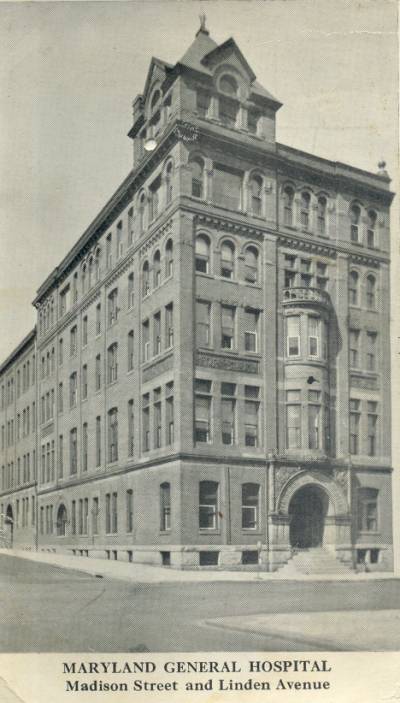 Maryland General Hospital, Baltimore Madison and
              Linden Avenues
