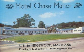 Motel
                Chase Manor, Edgewood Maryland